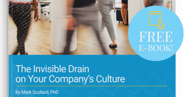 FREE eBook The Invisible Drain on Your Company’s Culture